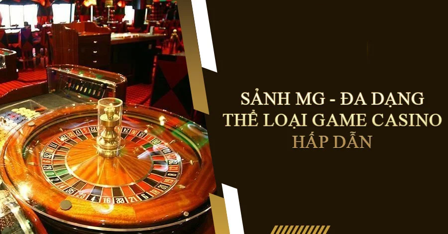 Casino 789club cung cấp đa dạng sản phẩm, an toàn khi chơi 3 Sảnh casino 789club MG trực tuyến an toàn cho người chơi