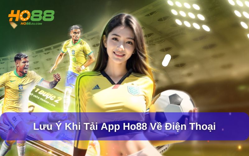 Những lưu ý khi sử dụng App Ho88 để đạt hiệu quả tối đa Những lưu ý khi sử dụng App Ho88 để đạt hiệu quả tối đa