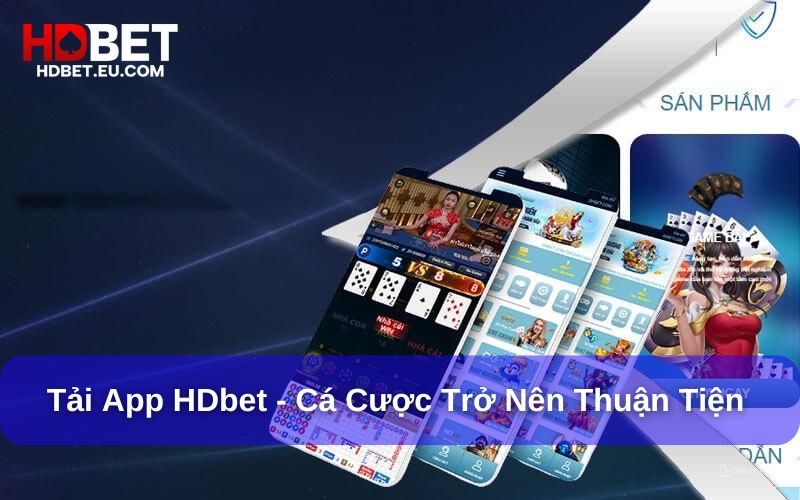 Những tính năng nổi bật của App HDbet Những tính năng nổi bật của App HDbet